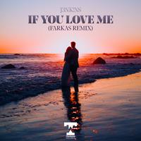 If You Love Me (Farkas Remix)