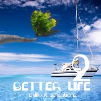 Better Life, Vol. 2