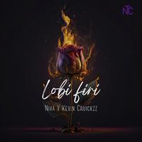 Lobi firi (feat. Kevin Cruickzz)