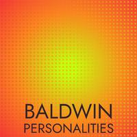 Baldwin Personalities