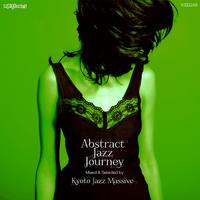 Abstract Jazz Journey: Mixed & Selected by Kyoto Jazz Massive