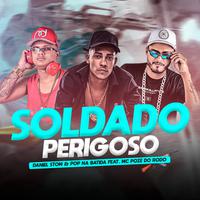 Soldado Perigoso (feat. Mc Poze do Rodo)