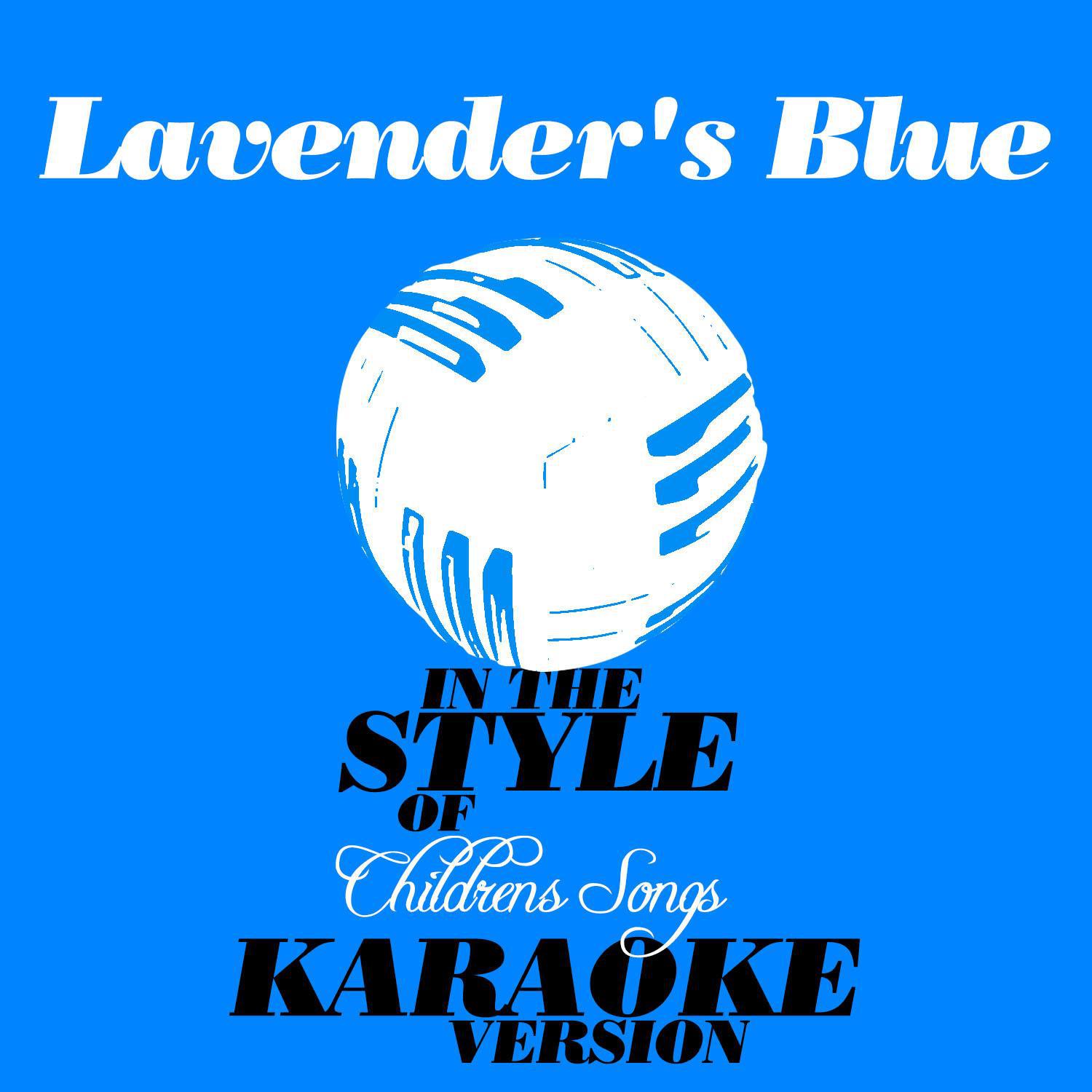 lavender"s blue (in the style of childrens songs)