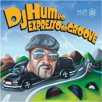 DJ Hum e o Expresso do Groove (Copy)