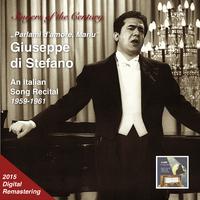 SINGERS OF THE CENTURY - Giuseppe di Stefano: Parlami d’amore, Mariu – An Italian Song Recital (1959, 1961)