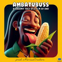 Ambatubuss (feat. aNervousCreature)