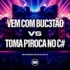 Mc Flavinho - Vem Com Buc3Tão Vs Toma P1Roca no C4