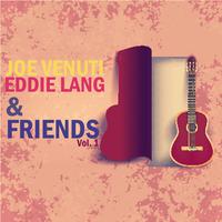 Joe Venuti, Eddie Lang and Friends, Vol. 1