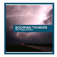 Booming Thunder - The Magical Rains