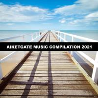 Aiketgate Music Compilation 2021