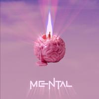 Mental (feat. bsrwashere)