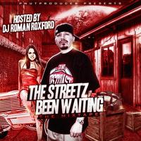 The Streetz Been Waiting