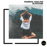 Powerful Yoga for Activation