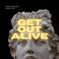 Get Out Alive