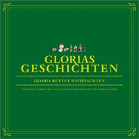 Glorias Geschichten: Gloria rettet Weihnachten