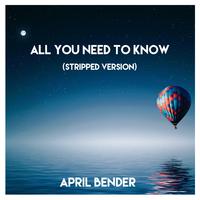 All You Need To Know (Stripped Version)