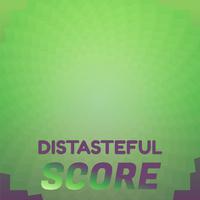 Distasteful Score