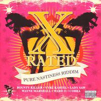 X Rated: Pure Nastiness Riddim