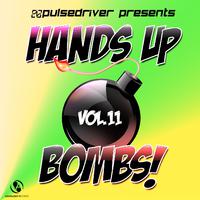 Hands Up Bombs!, Vol. 11 (Pulsedriver Presents)