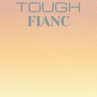 Tough Fianc