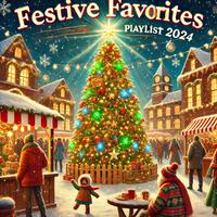 Festive Favorites Playlist 2024