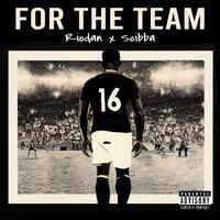 For The Team (feat. Scibba)