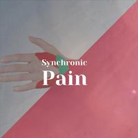 Synchronic Pain