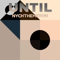 Until Nychthemeron