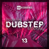 Essential Dubstep Weapons, Vol. 13