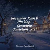 December Rain & Hip Hop: Complete Collection 2025