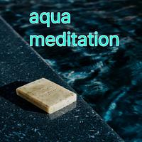 Gentle Aqua Water Meditation Spa Music 1