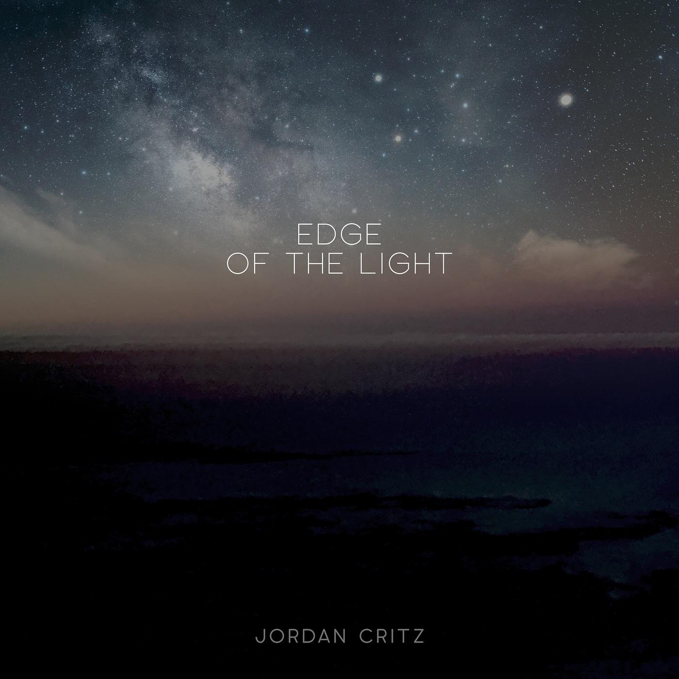 Edge of the Light_Jordan Critz_Edge of the Light | 在线播放_Edge of the Light歌词_Edge of the Light下载 | 网易云音乐