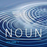 Noun, Vol. 1