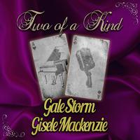 Two of a Kind: Gale Storm & Gisele Mackenzie