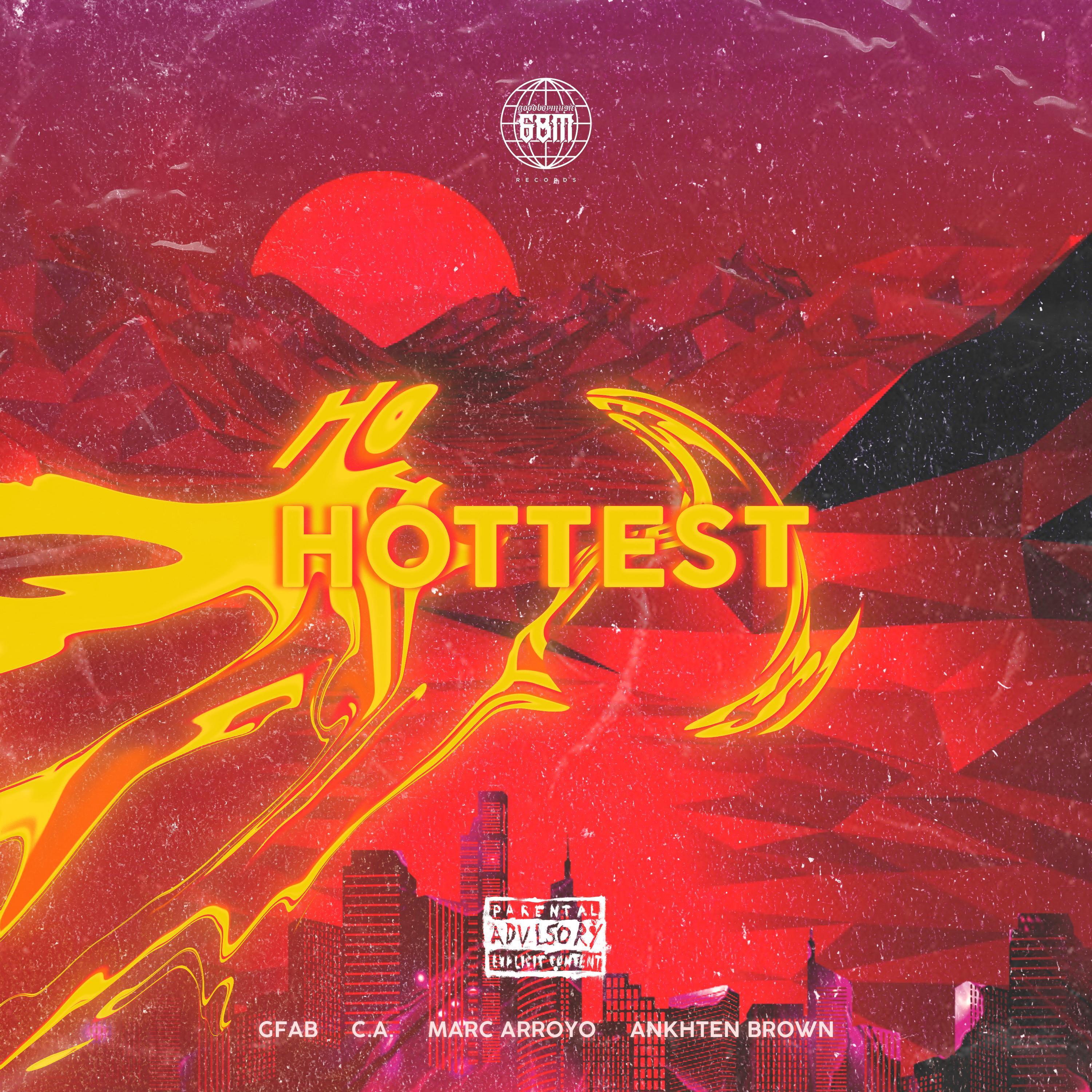 Hottest (feat. CA Christian Alexander, Marc Arroyo & Ankhten Brown)