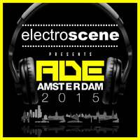 Electroscene Presents (ADE Amsterdam 2015)