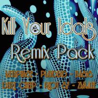 Kill Your Idols Remix Pack