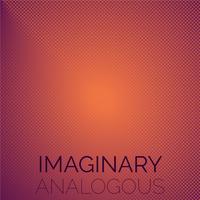 Imaginary Analogous