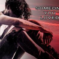 Someone You Loved资料,Someone You Loved最新歌曲,Someone You LovedMV视频,Someone You Loved音乐专辑,Someone You Loved好听的歌