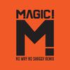 MAGIC! - No Way No  [Native Wayne Jobson and Barry O'Hare Remix]