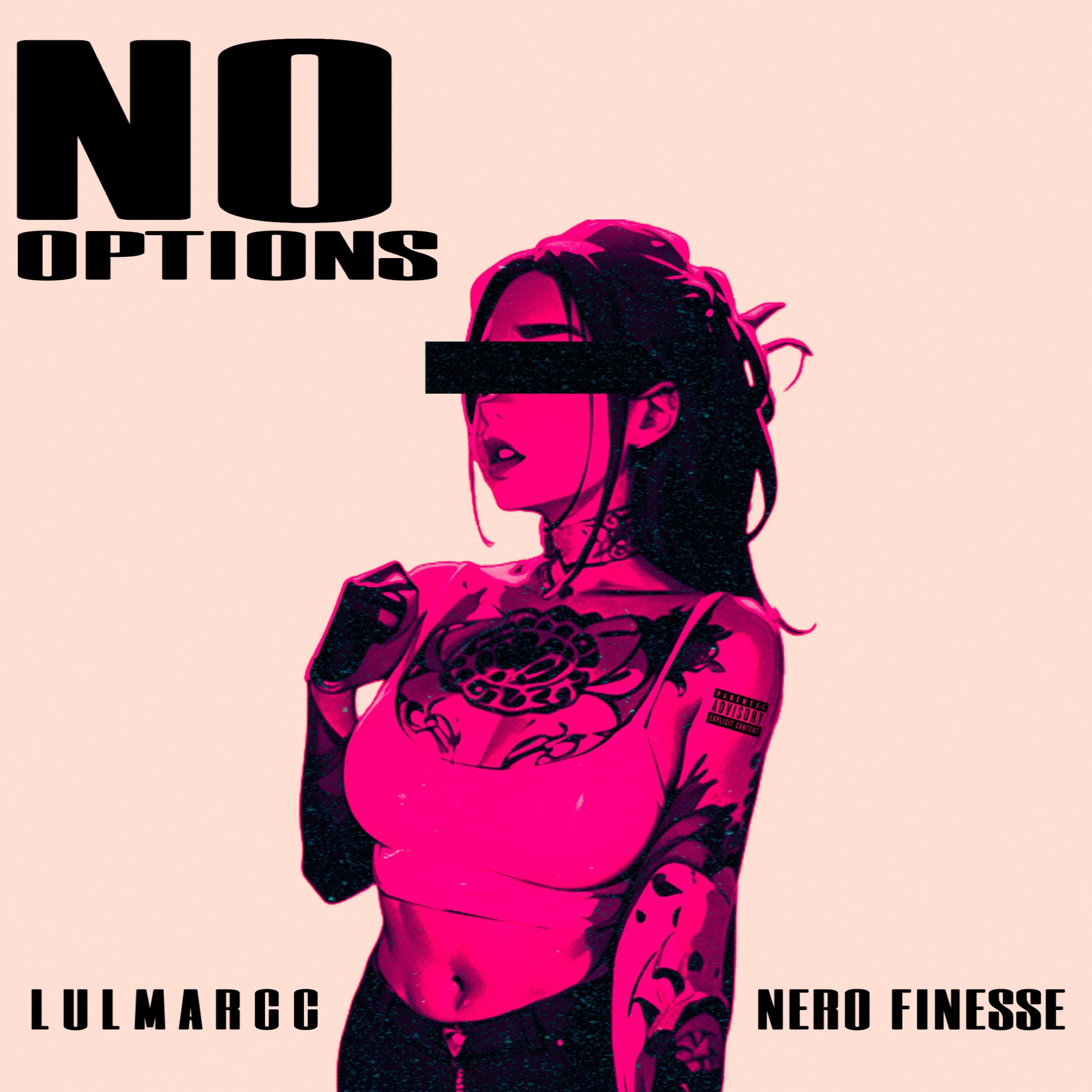 No Options (feat. LulMarcc)