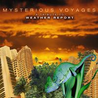 Mysterious Voyages - A Tribute to Weather Report