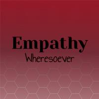 Empathy Wheresoever