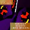 Creative Mind Frame - Perfect NiGHTs (One Dream) [feat. K-Murdock]