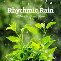 Rhythmic Rain: Music for Stress Relief