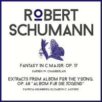 Robert Schumann: Fantasy in C Major & Album for the Young Selection