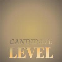 Candidate Level