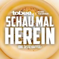 Schau mal herein (Die Tasse Kaffee)