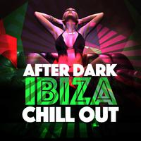 After Dark Ibiza Chill Out