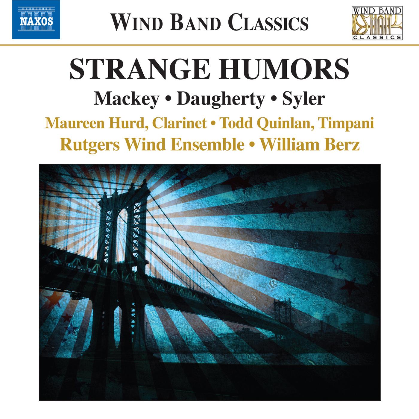MACKEY, J.: Strange Humors / DAUGHERTY, M.: Raise the Roof / Brooklyn Bridg...